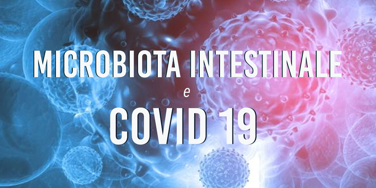 Microbiota intestinale e Covid 19. Quale relazione?